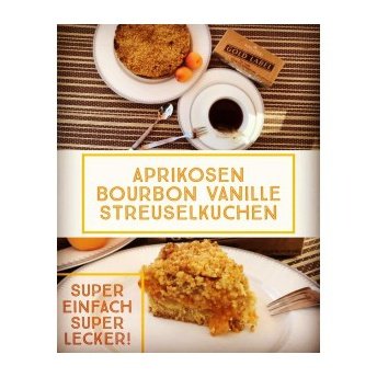 Apricot Bourbon Vanilla Streuselkuchen